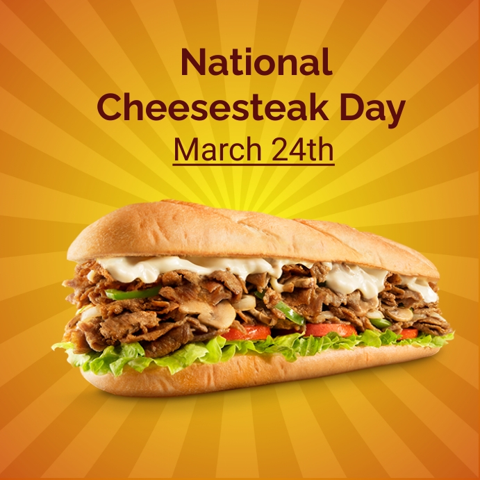 Copy of national cheesesteak day PosterMyWall