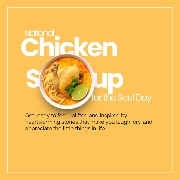 National Chicken Soup For The Soul Day Template | PosterMyWall national-chicken-soup-for-the-soul-day-template-postermywall