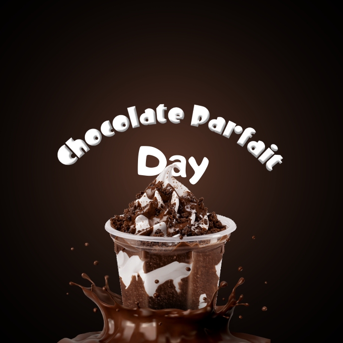 Parfait Front Design National Chocolate Parfait Day Template | PosterMyWall