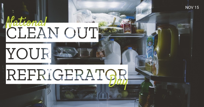 National Clean Out Your Refrigerator Day | PosterMyWall