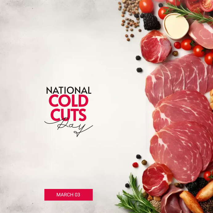 National Cold Cuts Day Template | PosterMyWall
