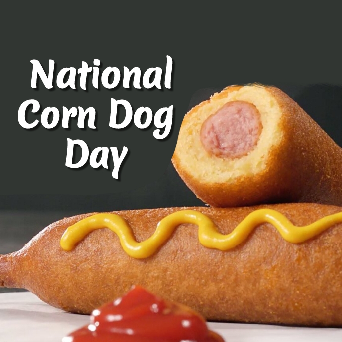 Copy of national corn dog day PosterMyWall