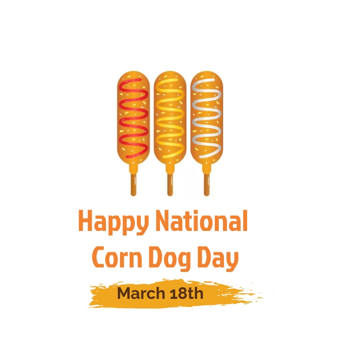 Copy of national corn dog day PosterMyWall