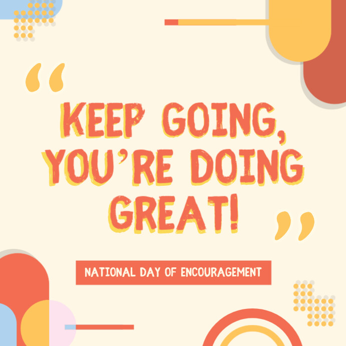 National Day Of Encouragement Social Media Post Template PosterMyWall national-day-of-encouragement-social-media-post-template-postermywall