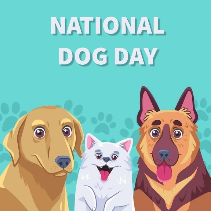 NATIONAL DOG DAY Template PosterMyWall