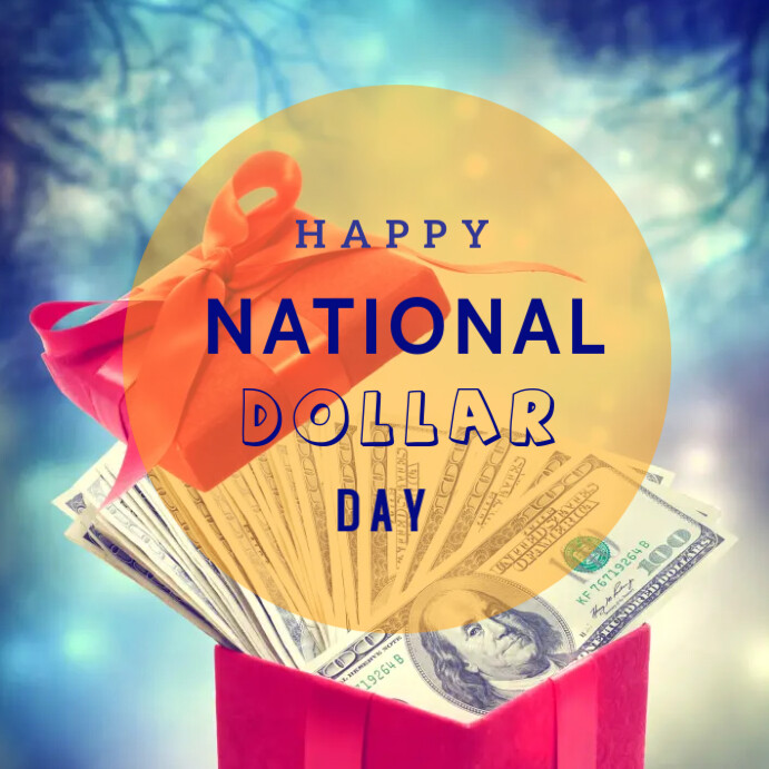 NATIONAL DOLLAR DAY Template PosterMyWall