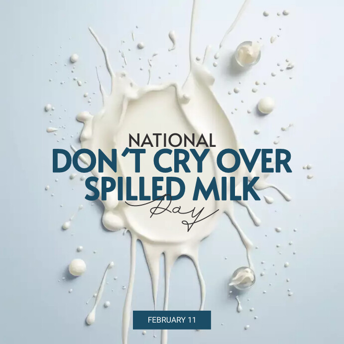 National Don´t Cry Over spilled milk Day Instagram Post template