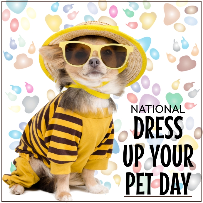 national dress up your pet day flyer Template PosterMyWall
