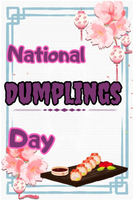 NATIONAL Dumplings day Template | PosterMyWall