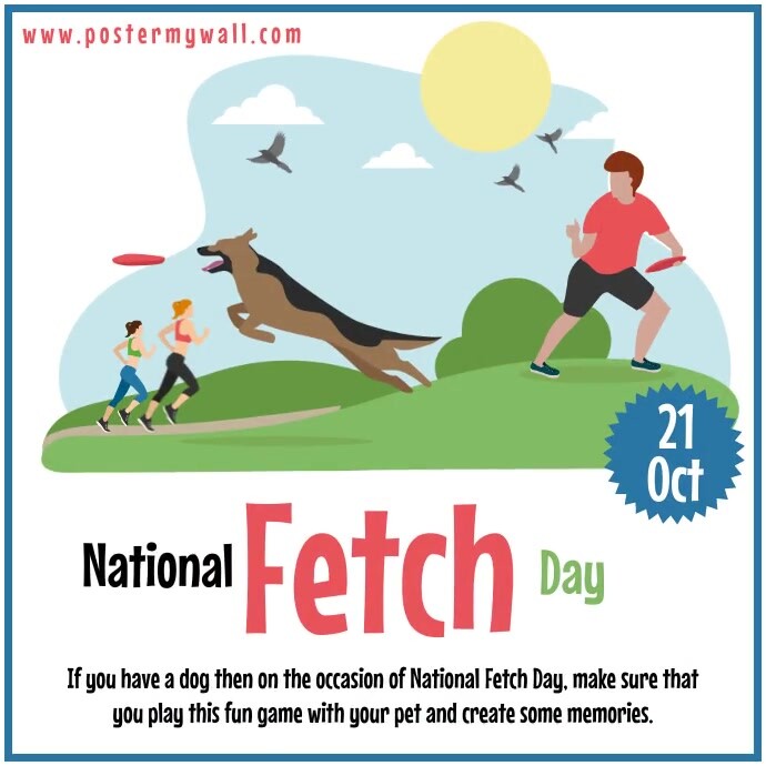 National Fetch Day Template | PosterMyWall