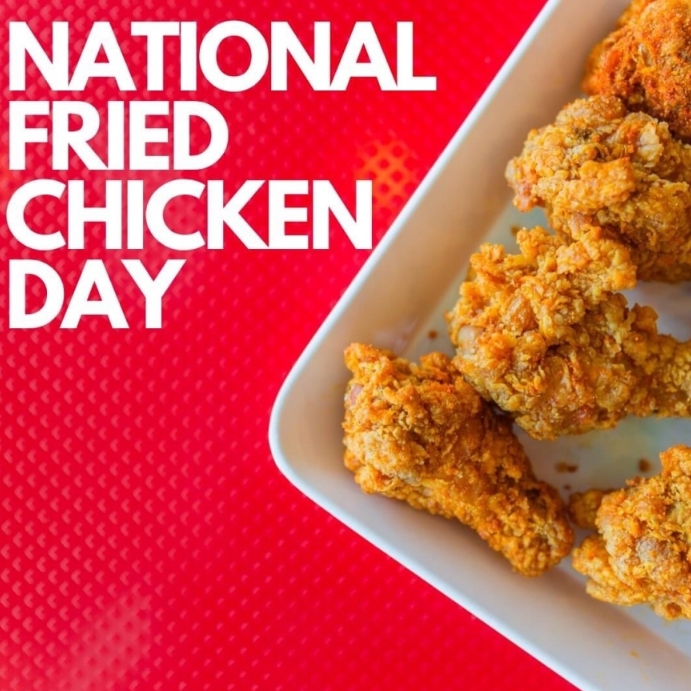 NATIONAL FRIED CHICKEN DAY Template PosterMyWall