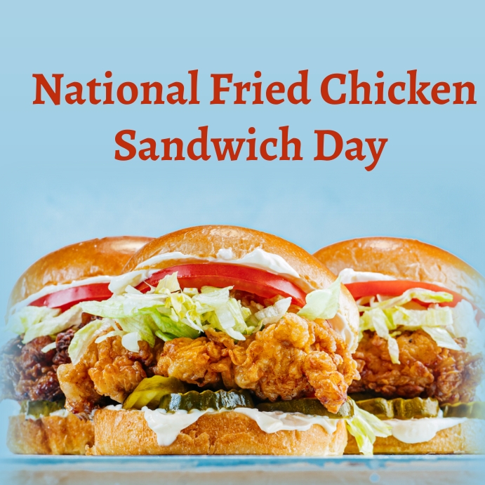national fried chicken sandwich day Template PosterMyWall