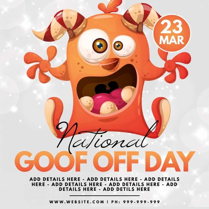 National Goof Off Day Poster Template PosterMyWall