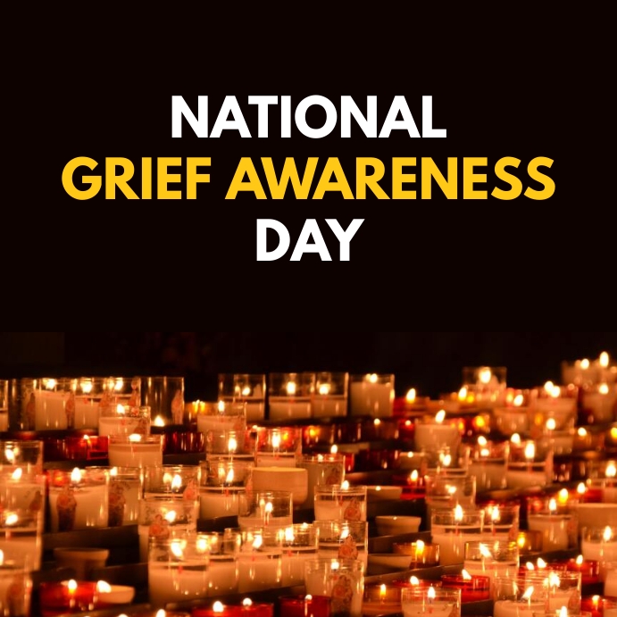 National Grief Awareness Day Template PosterMyWall national-grief-awareness-day-template-postermywall