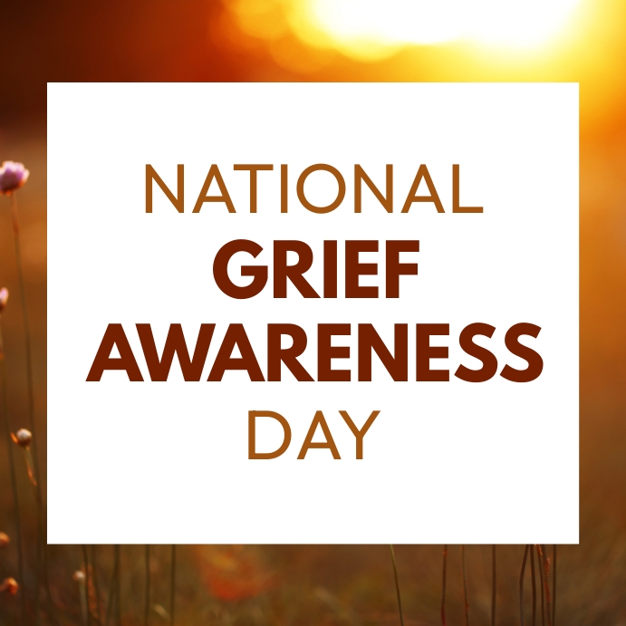 Copy Of National Grief Awareness Day Poster PosterMyWall copy-of-national-grief-awareness-day-poster-postermywall