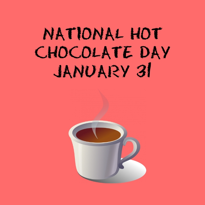 National Hot chocolate day Template PosterMyWall
