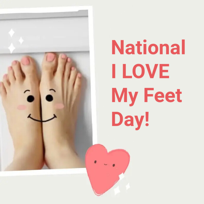 National I LOVE My Feet Day! Instagram Post template