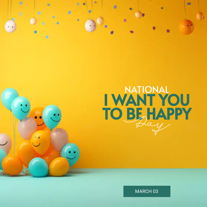 National I Want you to be happy day template Post Instagram