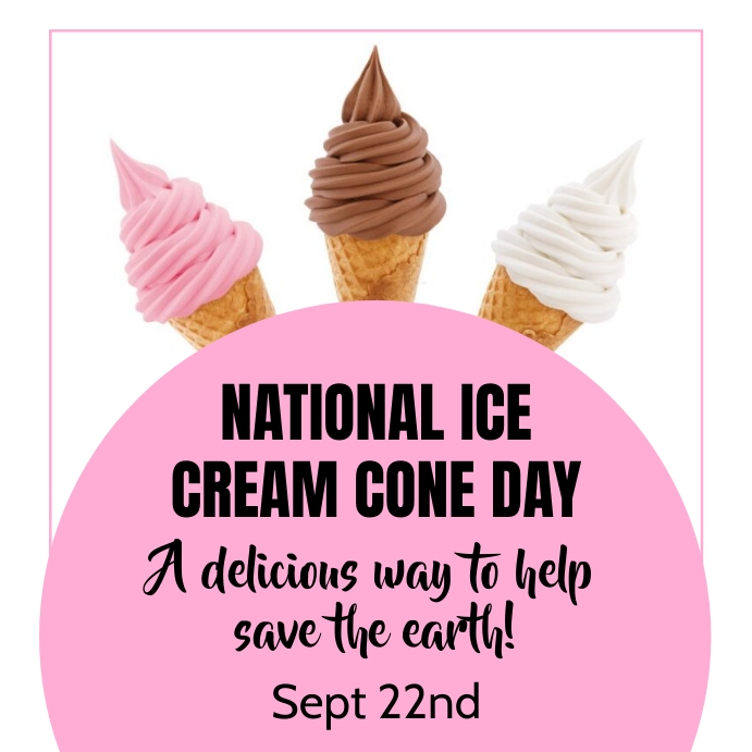 Copy of National Ice Cream Cone Day PosterMyWall