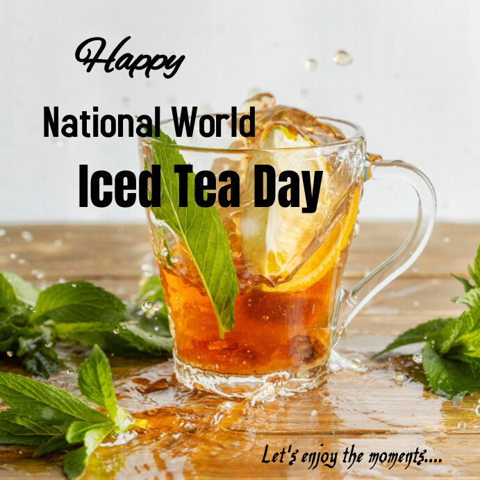 Nsa Sweet Tea National iced tea day template | PosterMyWall