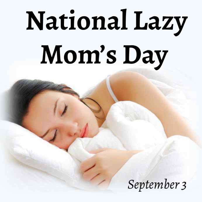national lazy mom's day Template PosterMyWall
