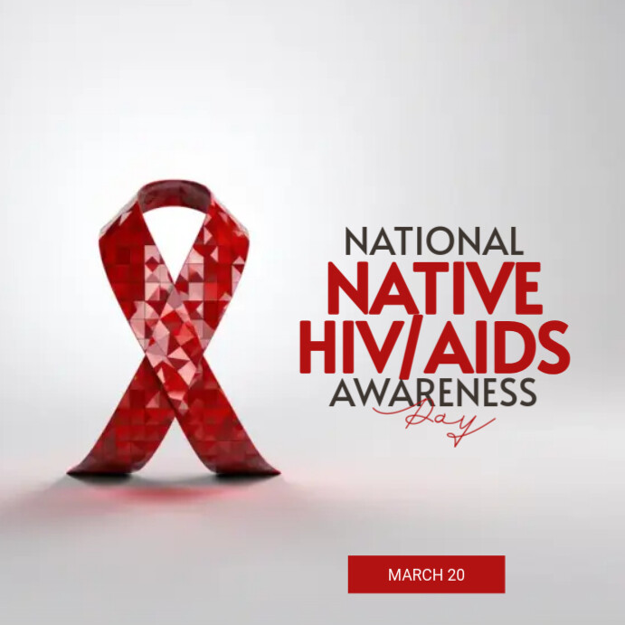 National Native HIV/AIDS Awareness Day Template | PosterMyWall