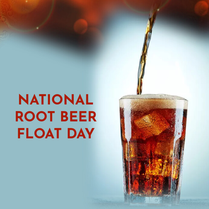 Copy of NATIONAL ROOT BEER FLOAT DAY | PosterMyWall