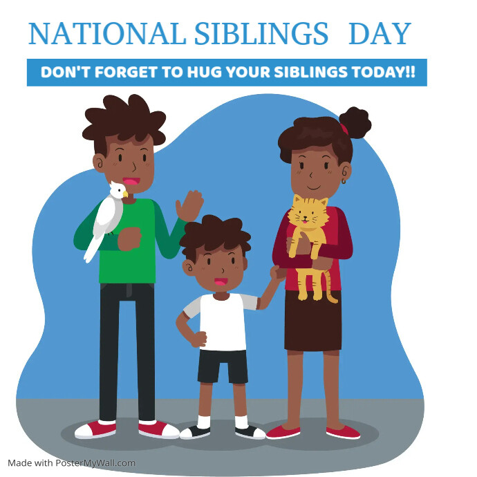 National Siblings day template | PosterMyWall