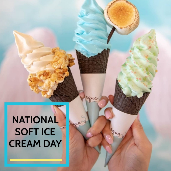 Copy of NATIONAL SOFT ICE CREAM DAY PosterMyWall