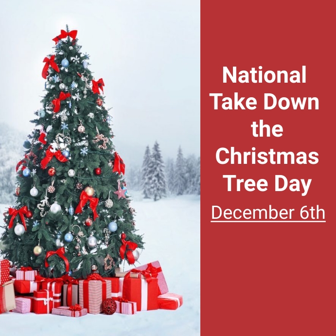 national take down the christmas tree day Template PosterMyWall