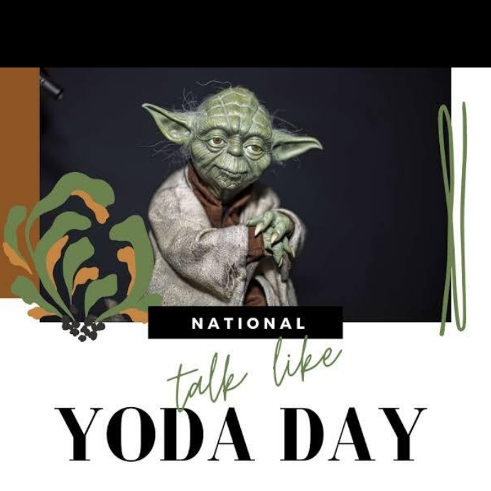 Copy of National talk like Yoda day background | PosterMyWall