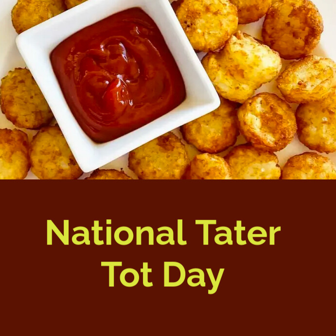 National Tater Tot Day 2025