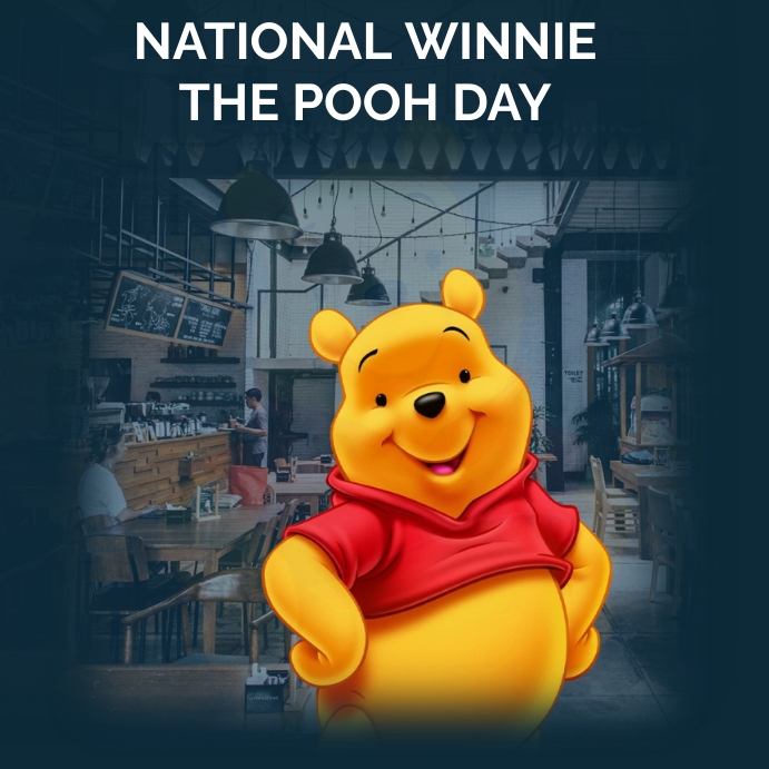 Winnie Posts NATIONAL WINNIE THE POOH DAY Template | PosterMyWall
