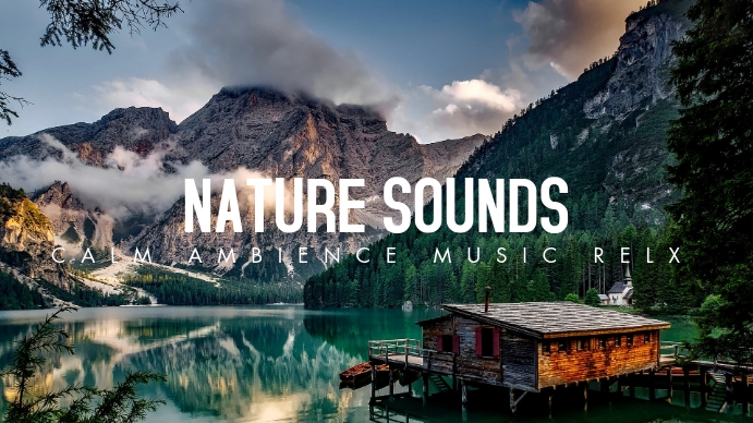 nature sounds calm ambience music relax Уменьшенное изображение YouTube template