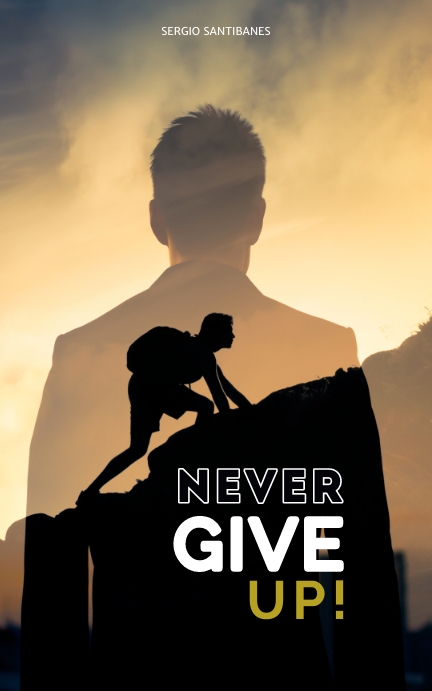Never Give Up Template | PosterMyWall