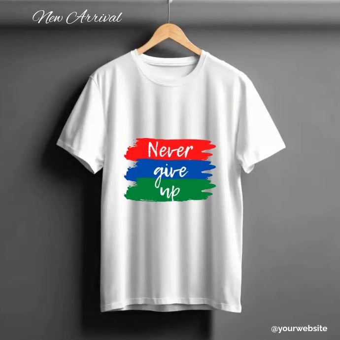 Never Give Up Motivational White T-shirt Template | PosterMyWall