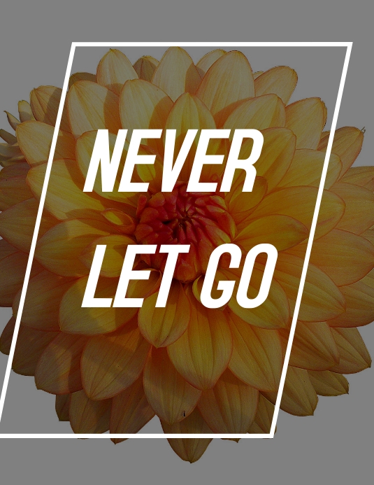 Never let go Template | PosterMyWall