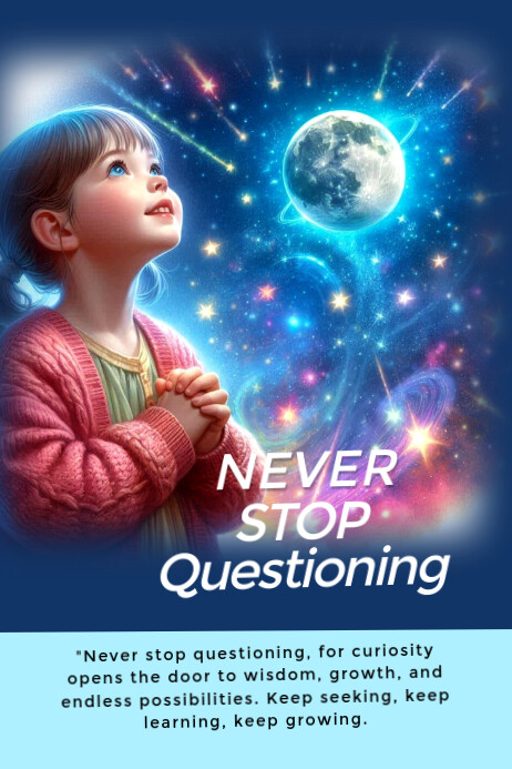 Never stop questioning Poster template