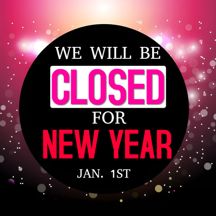 New Year closure Design Template | PosterMyWall