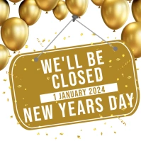 new years DAY SHOP CLOSED NOTICE TEMPLATE Kvadrat (1:1)