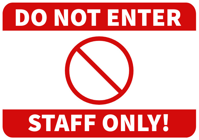 NO ENTRY STAFF ONLY Template | PosterMyWall