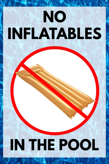 No Inflatables In The Pool Sign Template | PosterMyWall