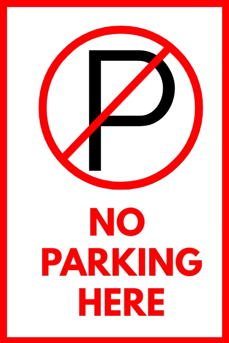 NO PARKING HERE Template PosterMyWall