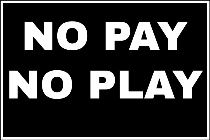 NO PAY AND NO PLAY POSTER TEMPLATE | PosterMyWall