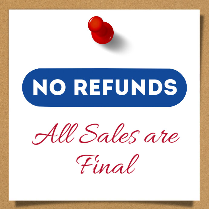 No refunds sign Template | PosterMyWall