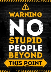 NO STUPID PEOPLE BEYOND THIS POINT POSTER A4 template