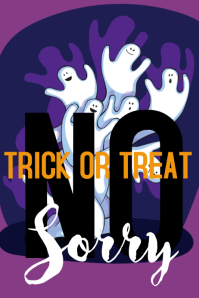 No Trick or Treat Zone Poster Template | PosterMyWall