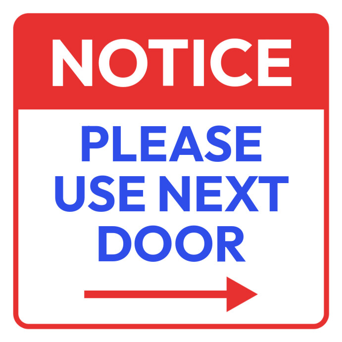 Notice sign use next door Template | PosterMyWall