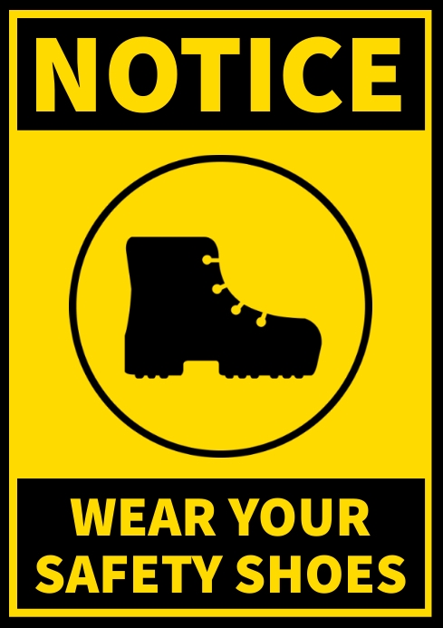 Notice wear your safety boots Template | PosterMyWall