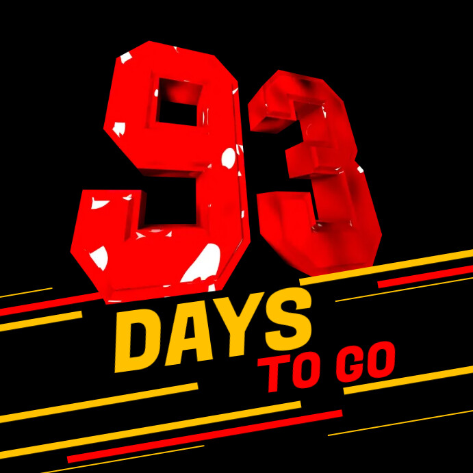 Number of days Ninety Three Template | PosterMyWall